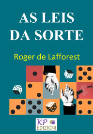 Title: As leis da sorte, Author: Roger De Lafforest
