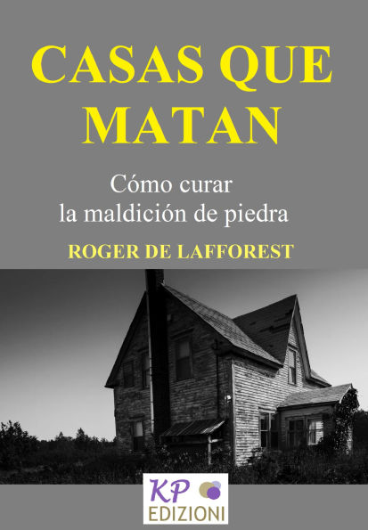 Casas que matan: Cómo curar la maldición de piedra