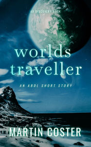 Title: Worlds Traveller: An ABDL.Multiverse/Diaper story, Author: Martin Coster