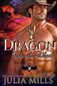 Title: Dragon, Take the Wheel, Author: Julia Mills