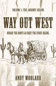 Free book downloads for kindle fire Way Out West - Volume 1: The Journey Begins English version