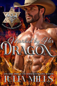 Title: Marked by Her Dragon, Author: Julia Mills