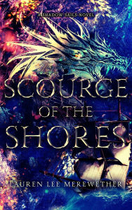 Title: Scourge of the Shores: A Pirate Fantasy Romance, Author: Lauren Lee Merewether