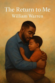 Title: The Return to Me, Author: William Warren