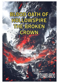 Title: HollowSpire The Broken Crown, Author: Tyjiamir Arroyo