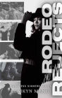 Rodeo Rejects: A Bull Riding Why Choose Reverse Harem Romance