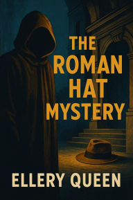 Title: THE ROMAN HAT MYSTERY, Author: Ellery Queen