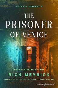 Title: Jaspa's Journey 5: The Prisoner of Venice, Author: Rich Meyrick