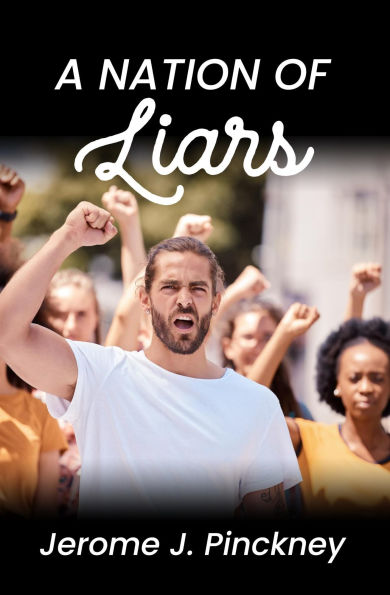 A NATION OF LIARS