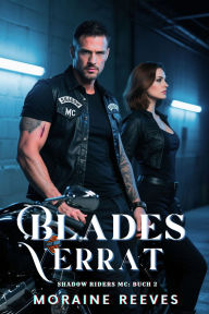 Title: Blades Verrat, Author: Moraine Reeves
