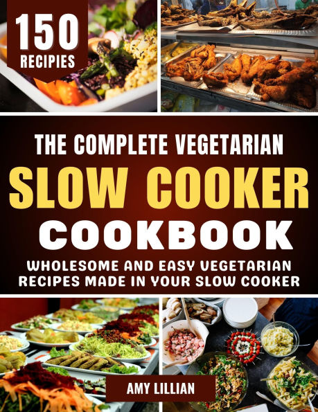 The Complete Bean Cookbook: Delicious and Versatile Bean Recipes for Every Meal