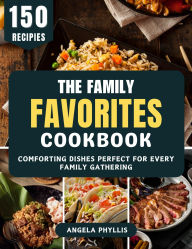 Title: The Complete Instant Pot Family Favorites Cookbook: Fast and Flavorful Meals for the Whole Family, Author: Melissa Ruby