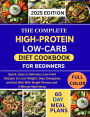 THE COMPLETE LOW-CARB HIGH-PROTEIN Cookbook for Beginners