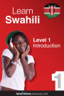 Learn Swahili - Level 1: Introduction to Swahili: Volume 1: Lessons 1-25