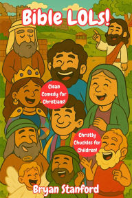 Title: Bible LOLs!, Author: Bryan Stanford