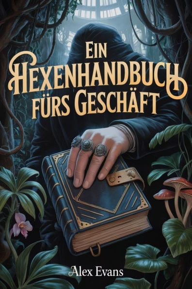 Ein Hexenhandbuch fürs Geschäft