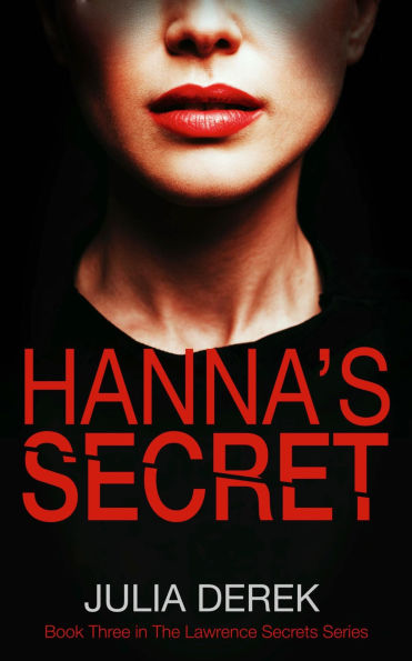 Hannah's Secret: A gripping psychological thriller about betrayal with a killer twist