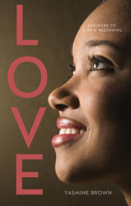 Title: Love: Answers to a New Beginning, Author: Yasmine Brown