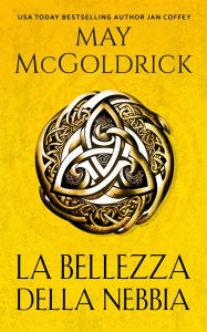 Title: La Bellezza della Nebbia, Author: May McGoldrick