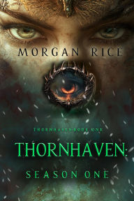Thornhaven: Season One (Book One of the Thornhaven Series)