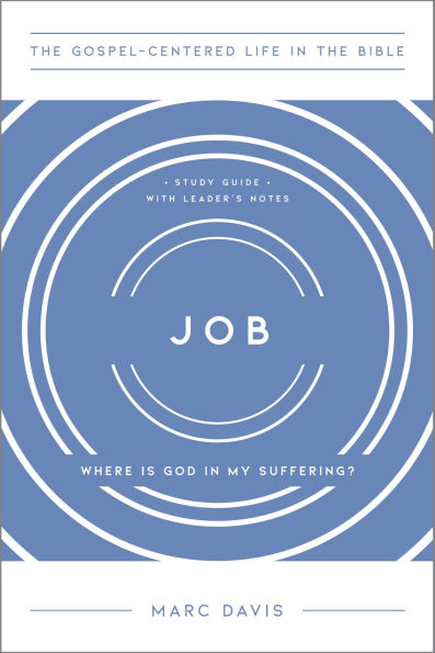 Job: Where Is God in My Suffering?