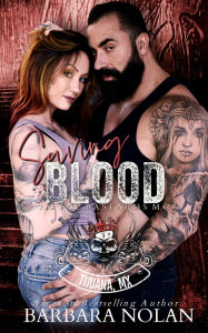 Title: Saving Blood/Royal Bastards MC, Author: Barbara Nolan