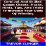 Carnival And Skilled Games Cheats, Hacks, Hints, Tips, And Tricks To Increase Your Odds Of Winning