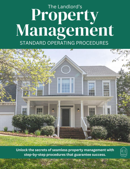 The Landlord's Property Management: Standard Operating Procedures