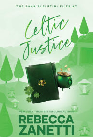 Title: Celtic Justice, Author: Rebecca Zanetti