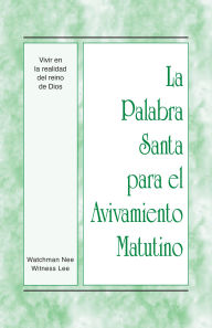 Title: Vivir en la realidad del reino de Dios, Author: Witness Lee