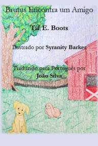 Title: Brutus Encontra um Amigo, Author: Tif E. Boots