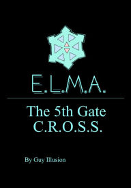 Title: The 5th Gate: C.R.O.S.S., Author: Guy Illusion