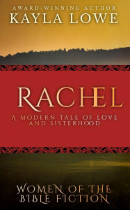 Title: Rachel: A Christian Romance, Author: Kayla Lowe