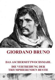 Title: Das Aschermittwochsmahl. Die Vertreibung der triumphierenden Bestie.: ILLUSTRATIONEN, Author: Giordano Bruno