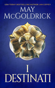 Title: I Destinati, Author: May McGoldrick