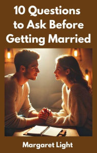 Title: 10 Questions to Ask Before Getting Married, Author: Margaret Light