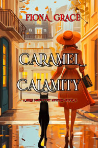 Free download ebook for iphone 3g Caramel Calamity (A Millie Swiss Cozy MysteryBook 4)