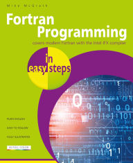 Title: Fortran Programming in easy steps, Author: Mike Mcgrath