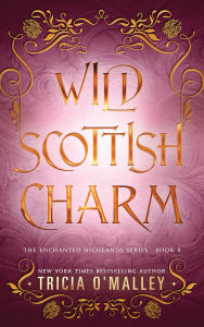Title: Wild Scottish Charm, Author: Tricia O'Malley