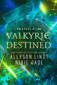 Pdf ebook download free Valkyrie Destined (English Edition) by Nixie Jade, Allyson Lindt, Legacy World FB2 iBook PDB