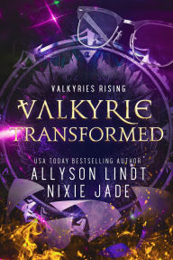 Title: Valkyrie Transformed, Author: Nixie Jade