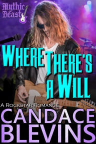 Title: Where There's a Will: A Rockstar Romance, Author: Candace Blevins