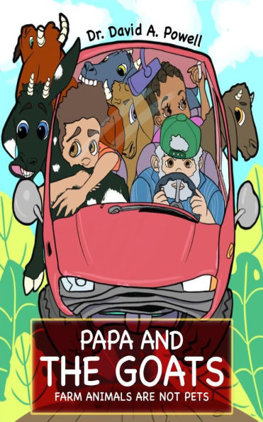 Papa And The Goats: Farm Animals are not Pets