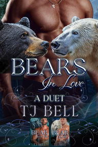 Title: Bears in Love: A Duet, Author: Tj Bell