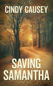 Google books download Saving Samantha iBook PDF FB2 by Cindy Causey