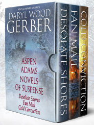 Title: Aspen Adams Novels of Suspense Boxed Set: Desolate Shores, Fan Mail, Cold Conviction, Author: Daryl Wood Gerber