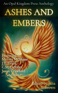 Title: Ashes and Embers, Author: Jason Newman