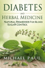Diabetes and Herbal Medicine: Natural Remedies for Blood Sugar Control