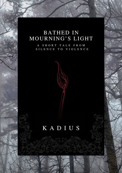 Bathed in Mourning's Light: A Short Tale from Silence to Violence