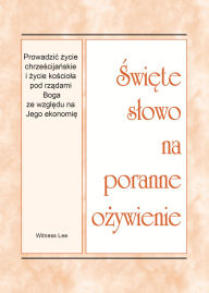 Title: Prowadzi ycie chrzecijaskie i ycie kocioa pod rzdami Boga ze wzgldu na Jego ekonomi, Author: Witness Lee